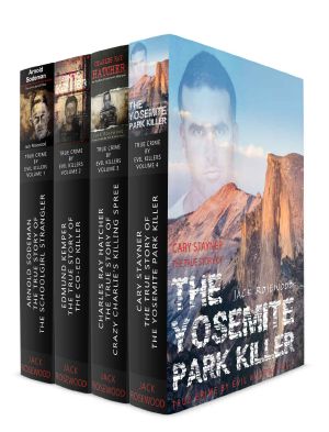 [True Crime by Evil Killers 01] • True Crime Boxed Set · True Crime by Evil Killers Collection · Historical Serial Killers and Murderers (True Crime by Evil Killers Boxed Set Book 1)